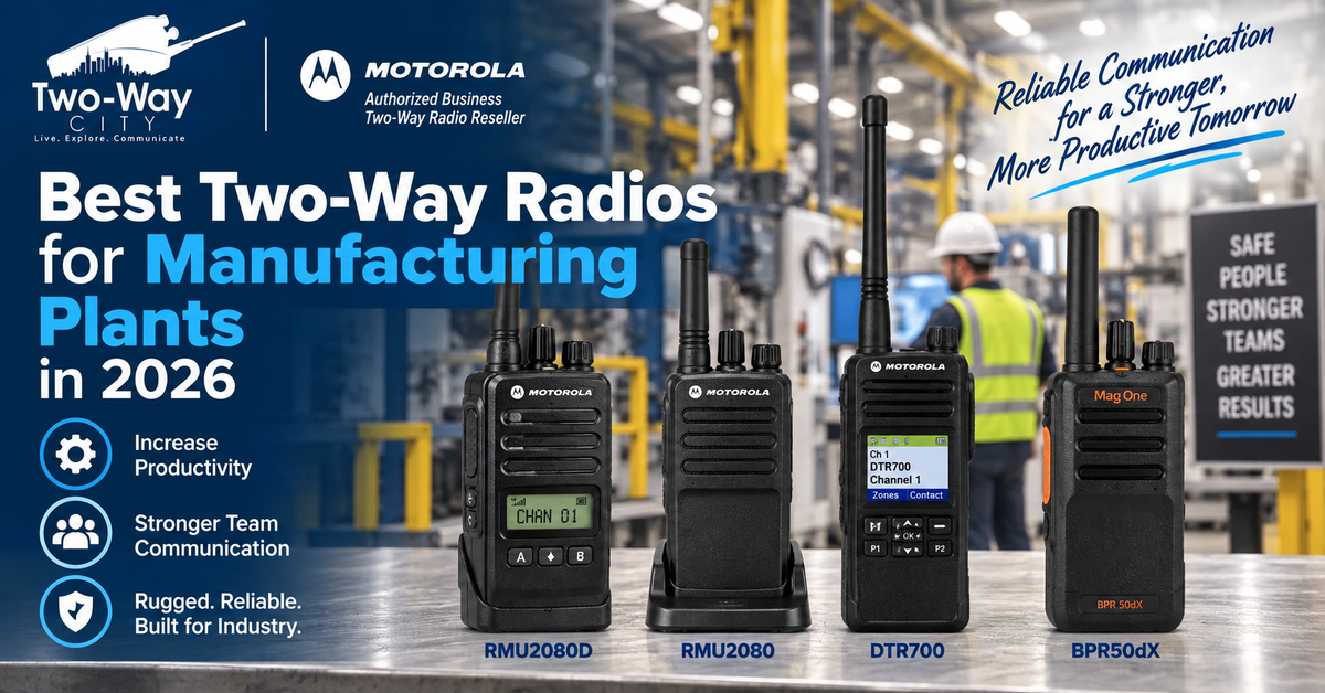 Best Two-Way Radios for Manufacturing Plants in 2026